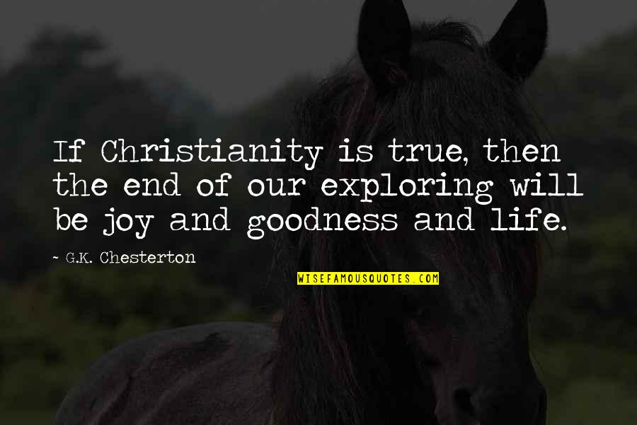 Motivational Footy Quotes By G.K. Chesterton: If Christianity is true, then the end of