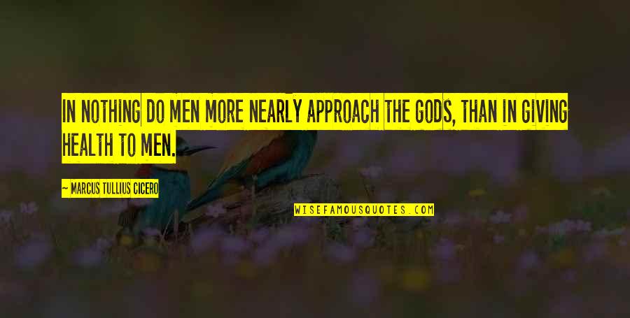 Motivational Giving Quotes By Marcus Tullius Cicero: In nothing do men more nearly approach the Motivational Giving Quotes By Marcus Tullius Cicero: In nothing do men more nearly approach the