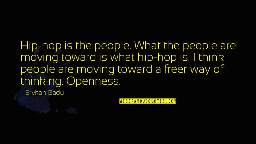 Motivational Halftime Quotes By Erykah Badu: Hip-hop is the people. What the people are