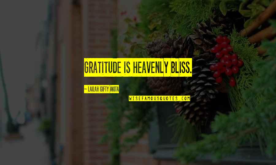 Motivational Happy Quotes By Lailah Gifty Akita: Gratitude is heavenly bliss. Motivational Happy Quotes By Lailah Gifty Akita: Gratitude is heavenly bliss.