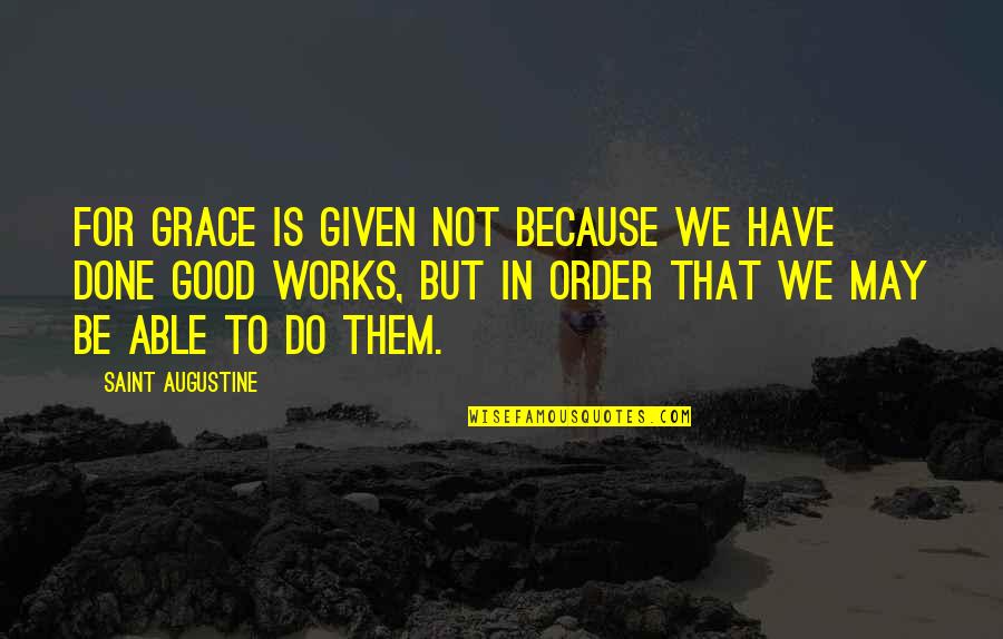 Motivational Hindi Good Morning Quotes By Saint Augustine: For grace is given not because we have