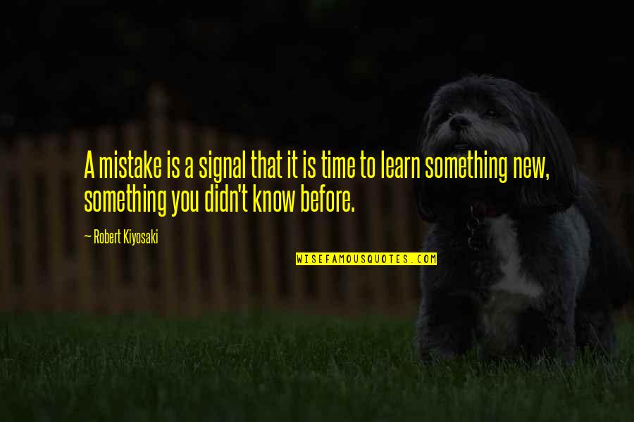 Motivational Inspirational New Quotes By Robert Kiyosaki: A mistake is a signal that it is
