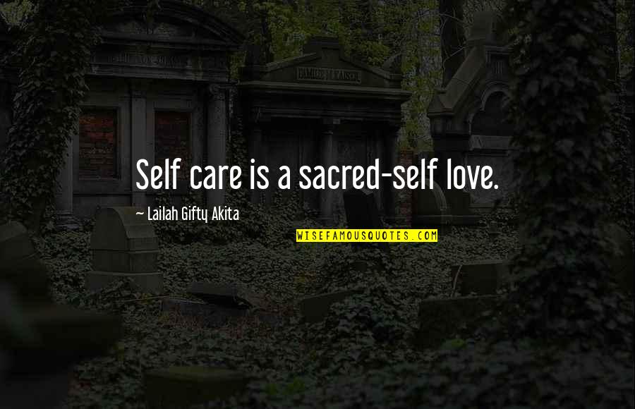 Motivational Light Quotes By Lailah Gifty Akita: Self care is a sacred-self love. Motivational Light Quotes By Lailah Gifty Akita: Self care is a sacred-self love.
