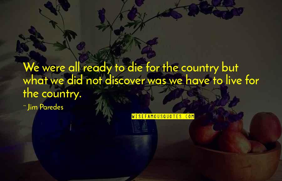 Motivational Maths Quotes By Jim Paredes: We were all ready to die for the