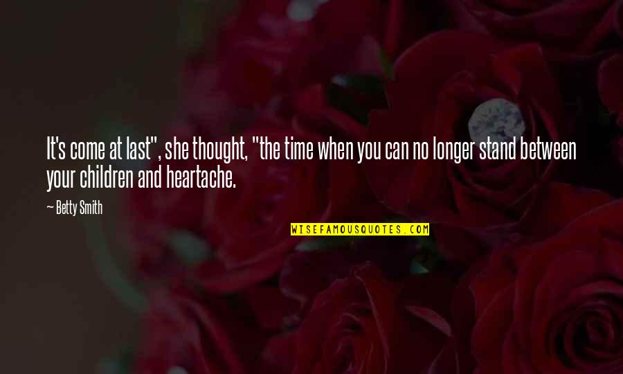 Motivational Mcat Quotes By Betty Smith: It's come at last", she thought, "the time Motivational Mcat Quotes By Betty Smith: It's come at last", she thought, "the time