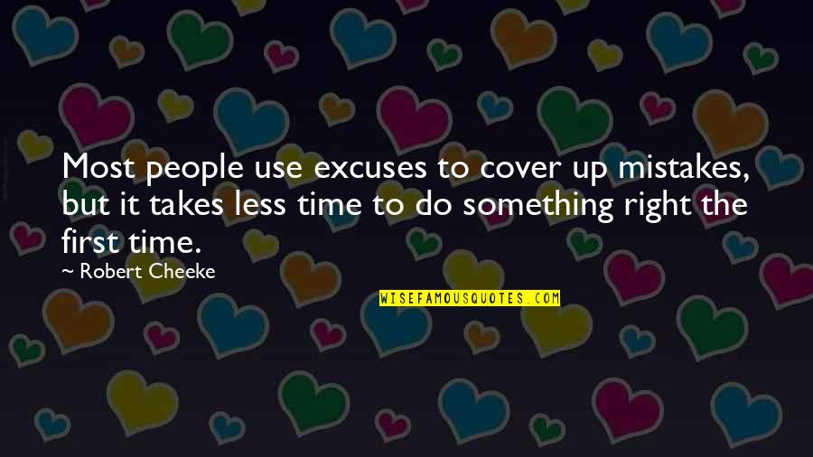 Motivational Mistakes Quotes By Robert Cheeke: Most people use excuses to cover up mistakes, Motivational Mistakes Quotes By Robert Cheeke: Most people use excuses to cover up mistakes,