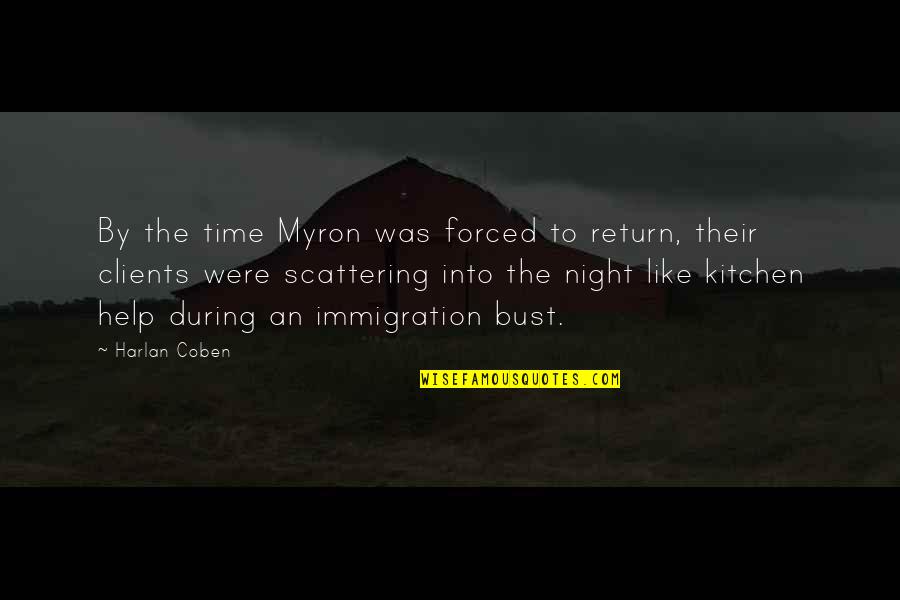 Motivational Modeling Quotes By Harlan Coben: By the time Myron was forced to return, Motivational Modeling Quotes By Harlan Coben: By the time Myron was forced to return,