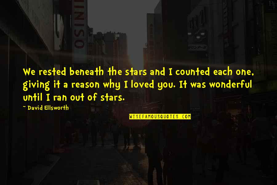 Motivational Motorsport Quotes By David Ellsworth: We rested beneath the stars and I counted