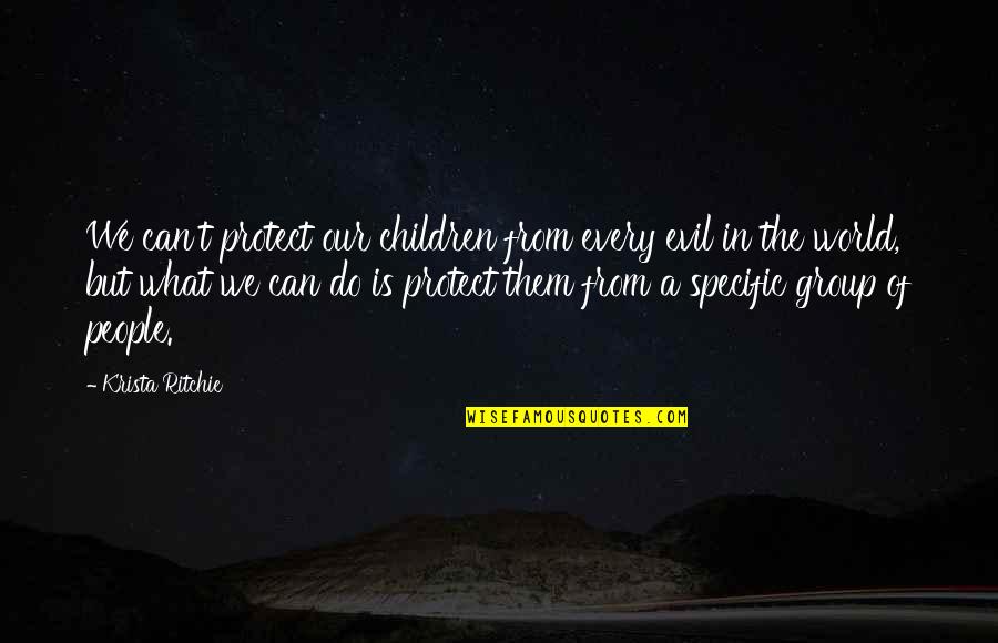 Motivational Patrick Star Quotes By Krista Ritchie: We can't protect our children from every evil