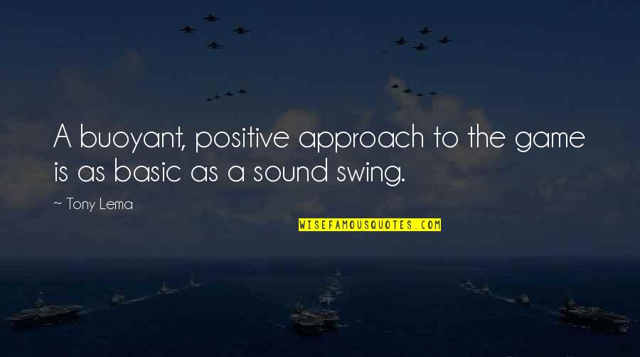 Motivational Reading Quran Quotes By Tony Lema: A buoyant, positive approach to the game is