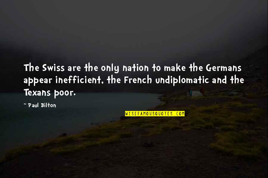 Motivational Running Quotes By Paul Bilton: The Swiss are the only nation to make