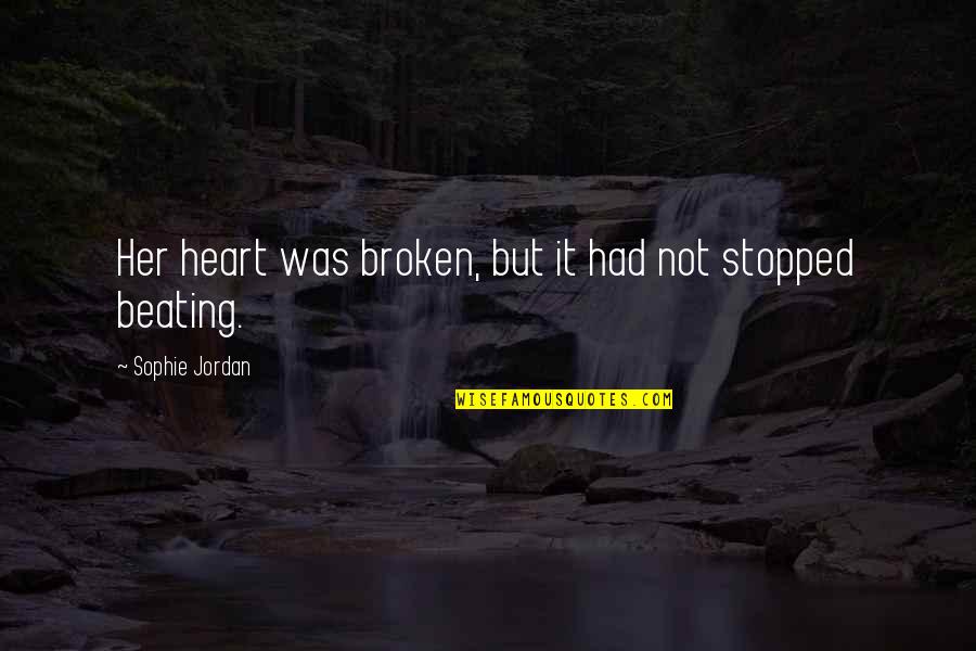 Motivational Screensaver Quotes By Sophie Jordan: Her heart was broken, but it had not Motivational Screensaver Quotes By Sophie Jordan: Her heart was broken, but it had not