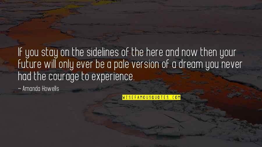 Motivational Stock Trading Quotes By Amanda Howells: If you stay on the sidelines of the Motivational Stock Trading Quotes By Amanda Howells: If you stay on the sidelines of the