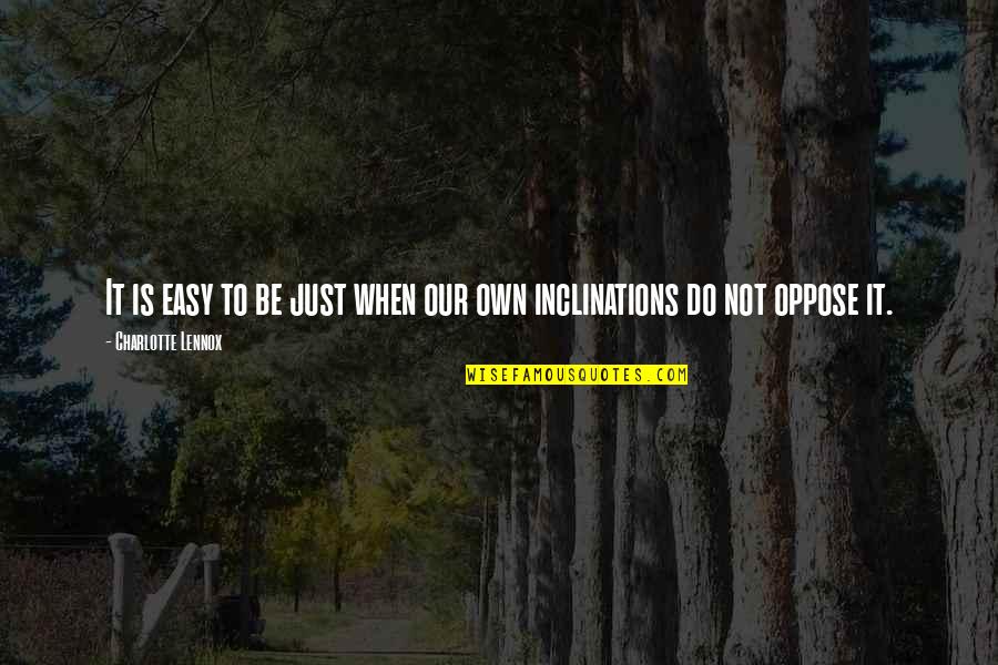 Motivational Stock Trading Quotes By Charlotte Lennox: It is easy to be just when our Motivational Stock Trading Quotes By Charlotte Lennox: It is easy to be just when our