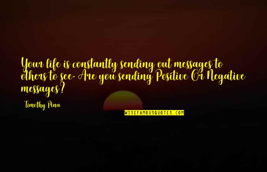 Motivational Stock Trading Quotes By Timothy Pina: Your life is constantly sending out messages to Motivational Stock Trading Quotes By Timothy Pina: Your life is constantly sending out messages to