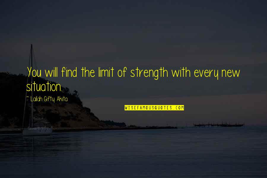 Motivational Strength Quotes By Lailah Gifty Akita: You will find the limit of strength with