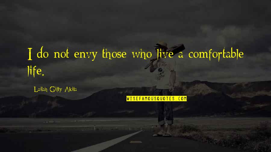 Motivational Test Prep Quotes By Lailah Gifty Akita: I do not envy those who live a