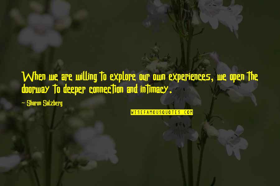 Motivational Textile Quotes By Sharon Salzberg: When we are willing to explore our own