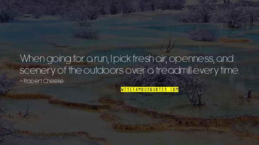 Motivational Time Quotes By Robert Cheeke: When going for a run, I pick fresh Motivational Time Quotes By Robert Cheeke: When going for a run, I pick fresh