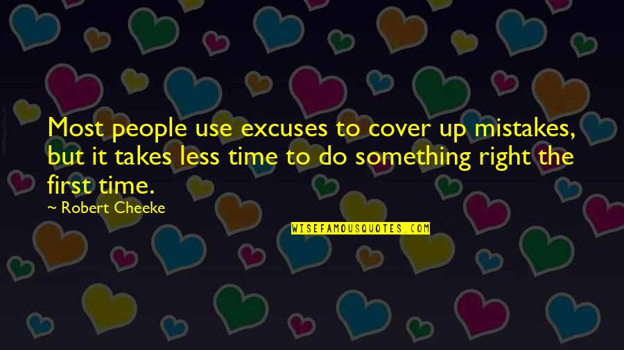 Motivational Time Quotes By Robert Cheeke: Most people use excuses to cover up mistakes, Motivational Time Quotes By Robert Cheeke: Most people use excuses to cover up mistakes,
