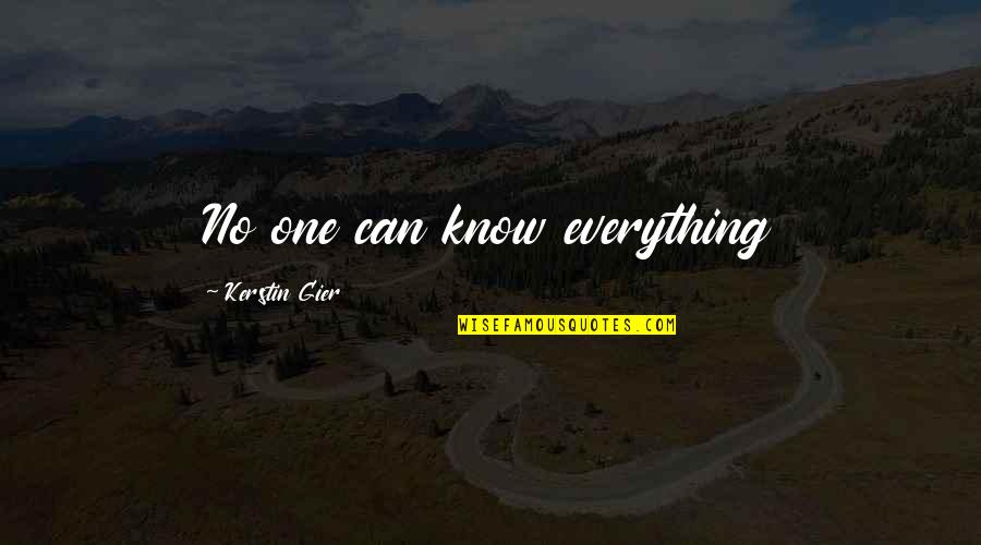 Motivational Underdog Sports Quotes By Kerstin Gier: No one can know everything