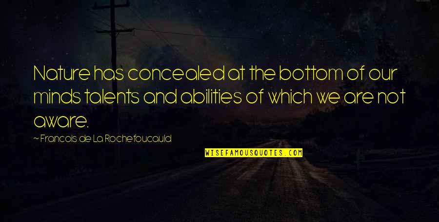 Motivations To Lose Weight Quotes By Francois De La Rochefoucauld: Nature has concealed at the bottom of our