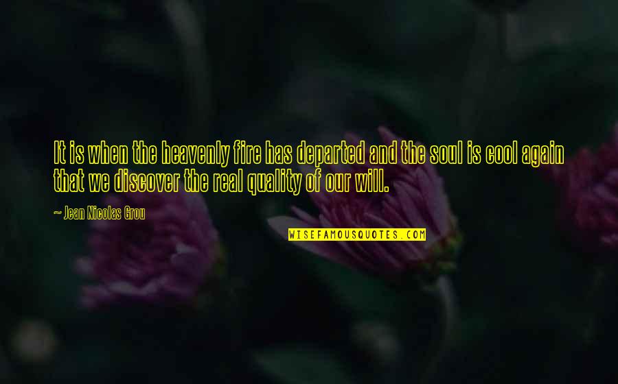 Motivations To Lose Weight Quotes By Jean Nicolas Grou: It is when the heavenly fire has departed Motivations To Lose Weight Quotes By Jean Nicolas Grou: It is when the heavenly fire has departed
