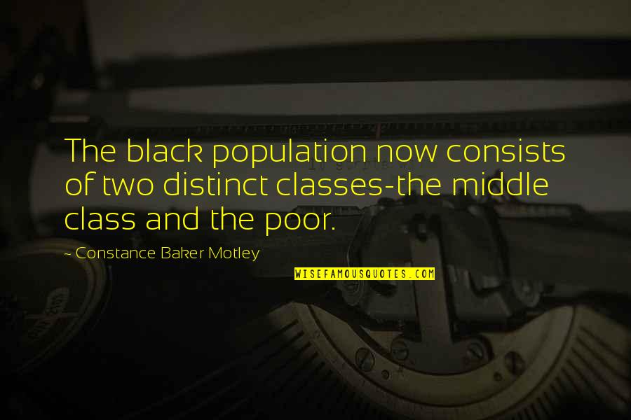 Motley Quotes By Constance Baker Motley: The black population now consists of two distinct