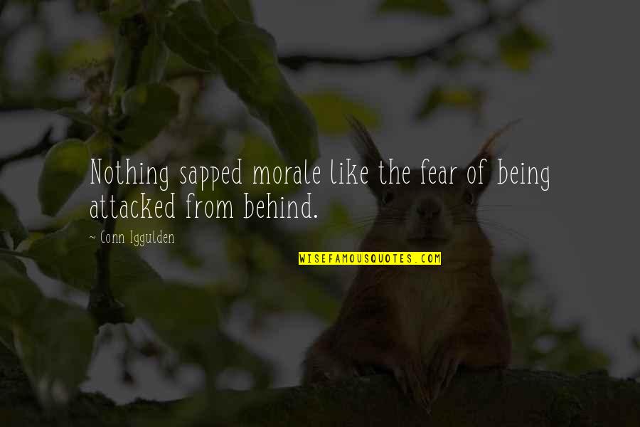 Moto Moto Madagascar Quotes By Conn Iggulden: Nothing sapped morale like the fear of being