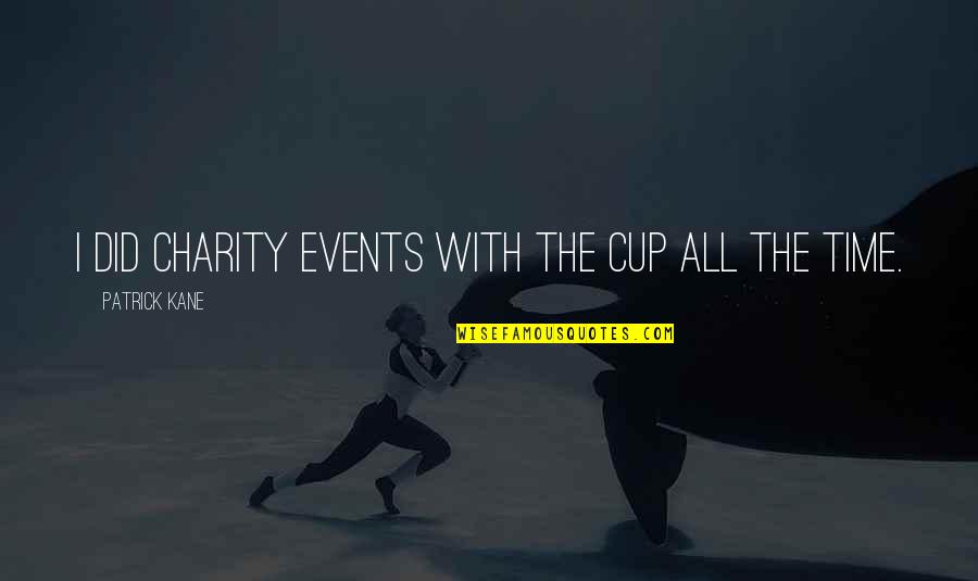Moto2 Results Quotes By Patrick Kane: I did charity events with the Cup all Moto2 Results Quotes By Patrick Kane: I did charity events with the Cup all