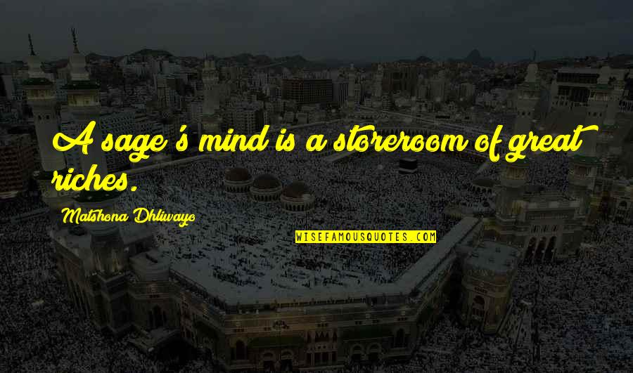 Motocross Motivation Quotes By Matshona Dhliwayo: A sage's mind is a storeroom of great Motocross Motivation Quotes By Matshona Dhliwayo: A sage's mind is a storeroom of great