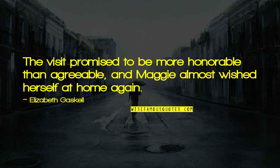 Motoki Kobayashi Quotes By Elizabeth Gaskell: The visit promised to be more honorable than