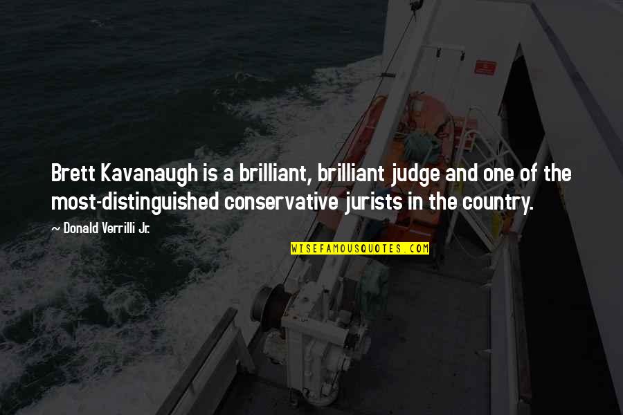 Motorcyclists State Quotes By Donald Verrilli Jr.: Brett Kavanaugh is a brilliant, brilliant judge and