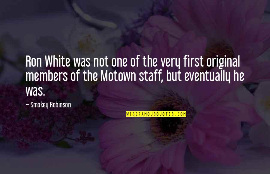 Motown Quotes By Smokey Robinson: Ron White was not one of the very