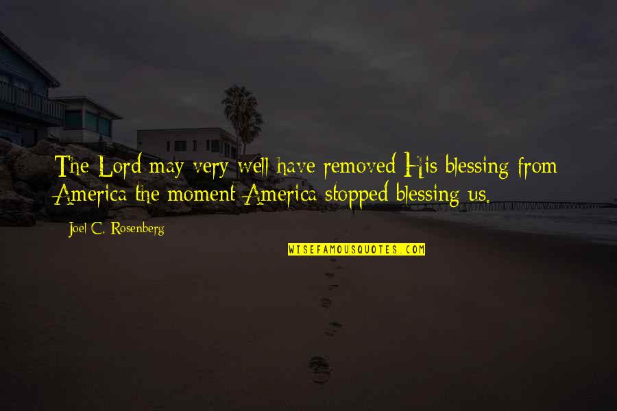 Motto Quote Quotes By Joel C. Rosenberg: The Lord may very well have removed His