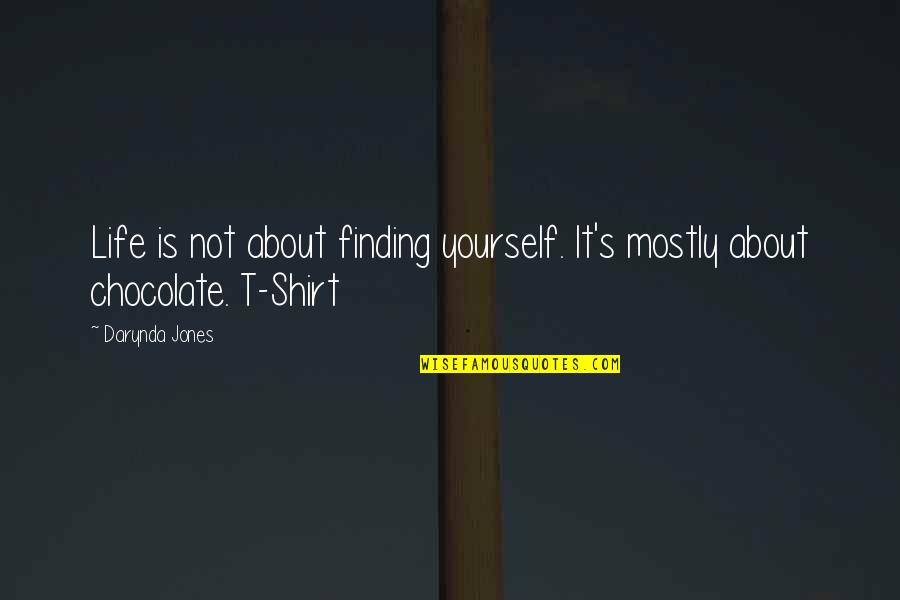 Motus Gi Stock Quote Quotes By Darynda Jones: Life is not about finding yourself. It's mostly