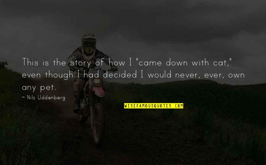 Mouchawar Water Quotes By Nils Uddenberg: This is the story of how I "came Mouchawar Water Quotes By Nils Uddenberg: This is the story of how I "came