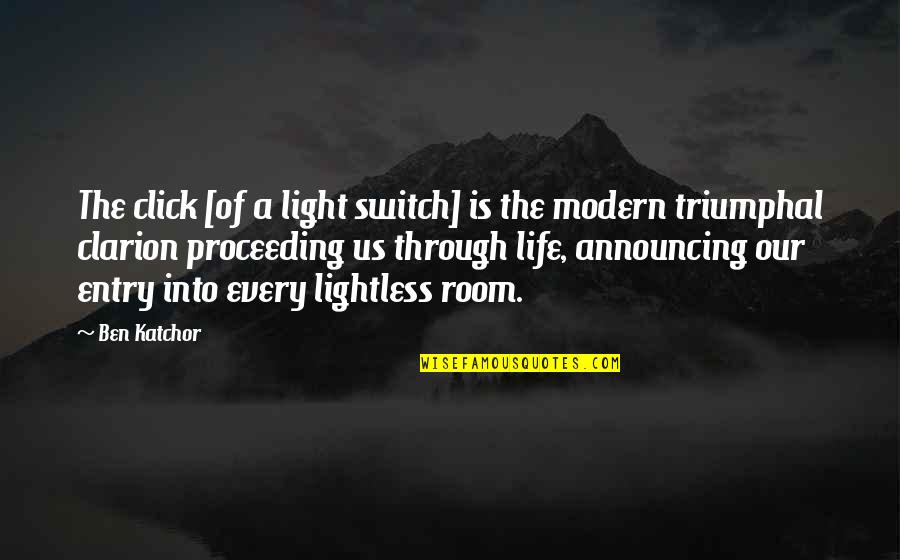 Moultaka Cheikh Quotes By Ben Katchor: The click [of a light switch] is the