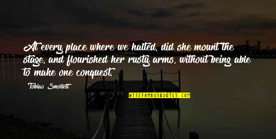 Mount Quotes By Tobias Smollett: At every place where we halted, did she