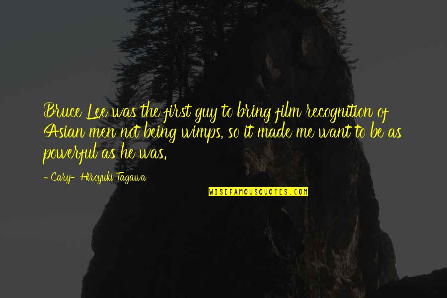 Mount St Helens Quotes By Cary-Hiroyuki Tagawa: Bruce Lee was the first guy to bring