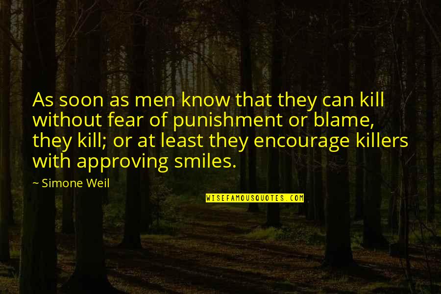 Mount Suribachi Quotes By Simone Weil: As soon as men know that they can