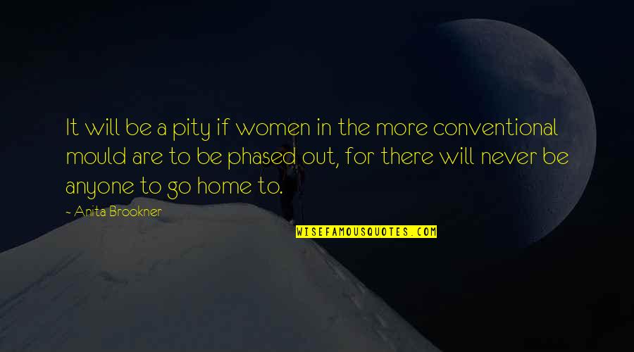 Mountain Pose Quotes By Anita Brookner: It will be a pity if women in Mountain Pose Quotes By Anita Brookner: It will be a pity if women in