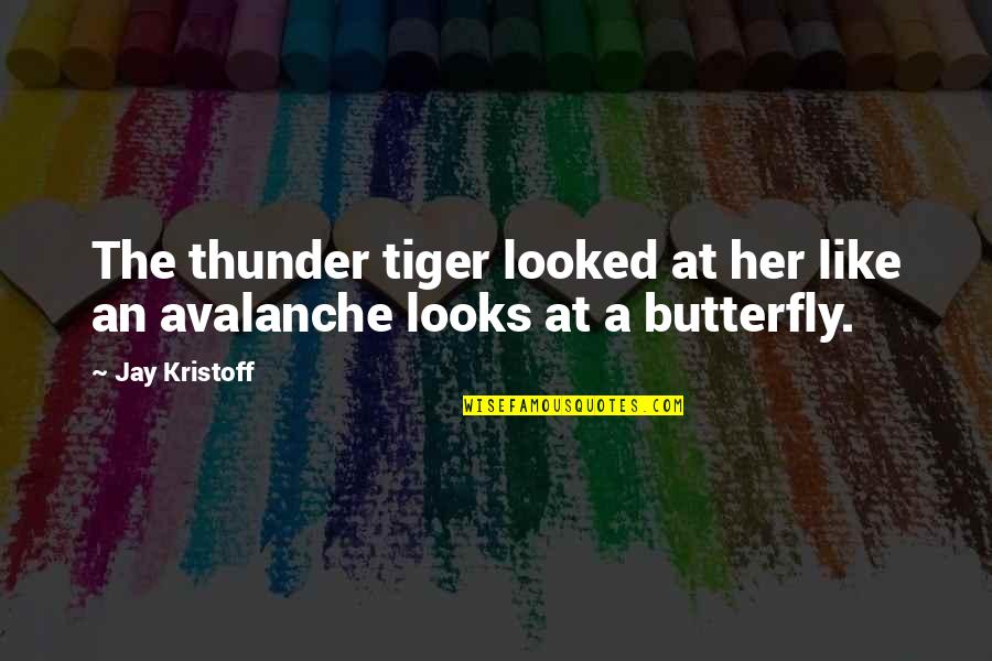 Mourinho Daughter Quotes By Jay Kristoff: The thunder tiger looked at her like an