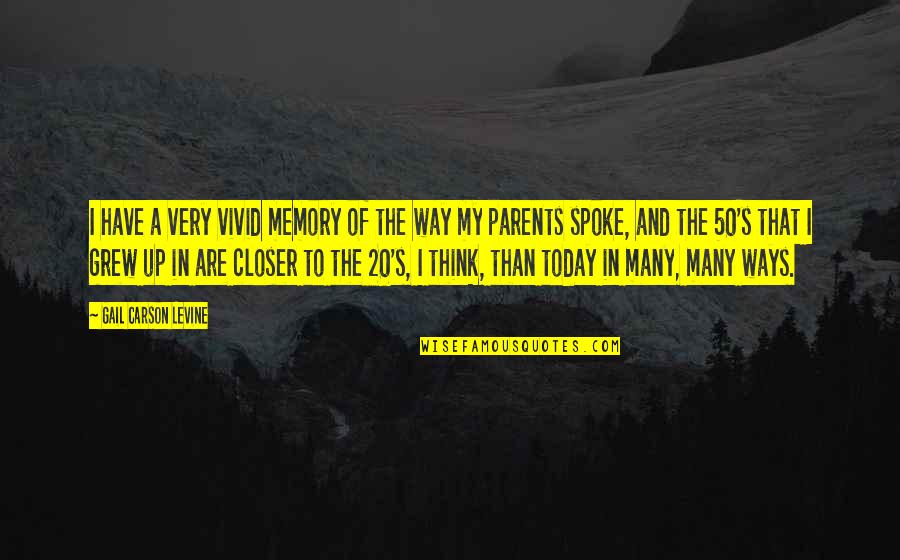 Mourning A Friend Quotes By Gail Carson Levine: I have a very vivid memory of the