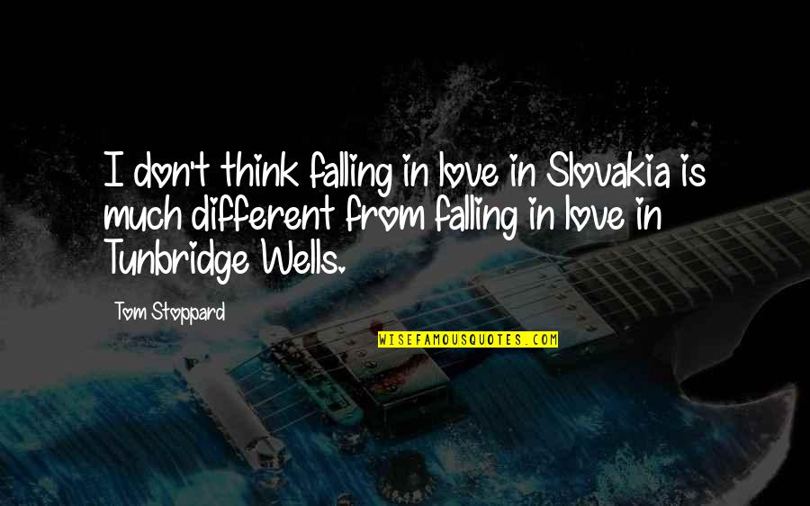 Mourya Re Quotes By Tom Stoppard: I don't think falling in love in Slovakia Mourya Re Quotes By Tom Stoppard: I don't think falling in love in Slovakia