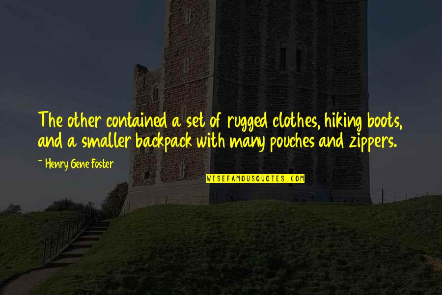 Mouse And Cheese Quotes By Henry Gene Foster: The other contained a set of rugged clothes, Mouse And Cheese Quotes By Henry Gene Foster: The other contained a set of rugged clothes,