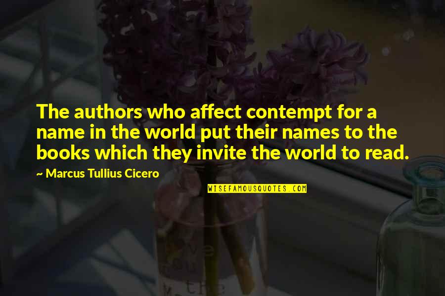 Mouse And Cheese Quotes By Marcus Tullius Cicero: The authors who affect contempt for a name