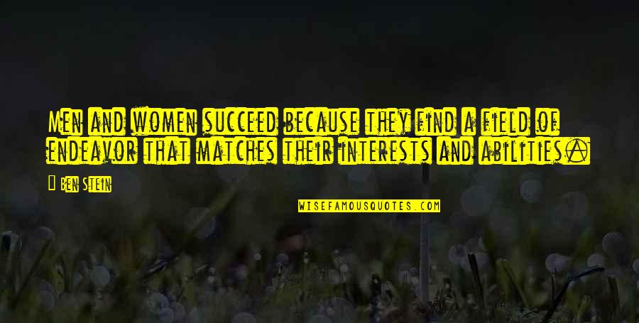 Mouseketeer Doreen Quotes By Ben Stein: Men and women succeed because they find a