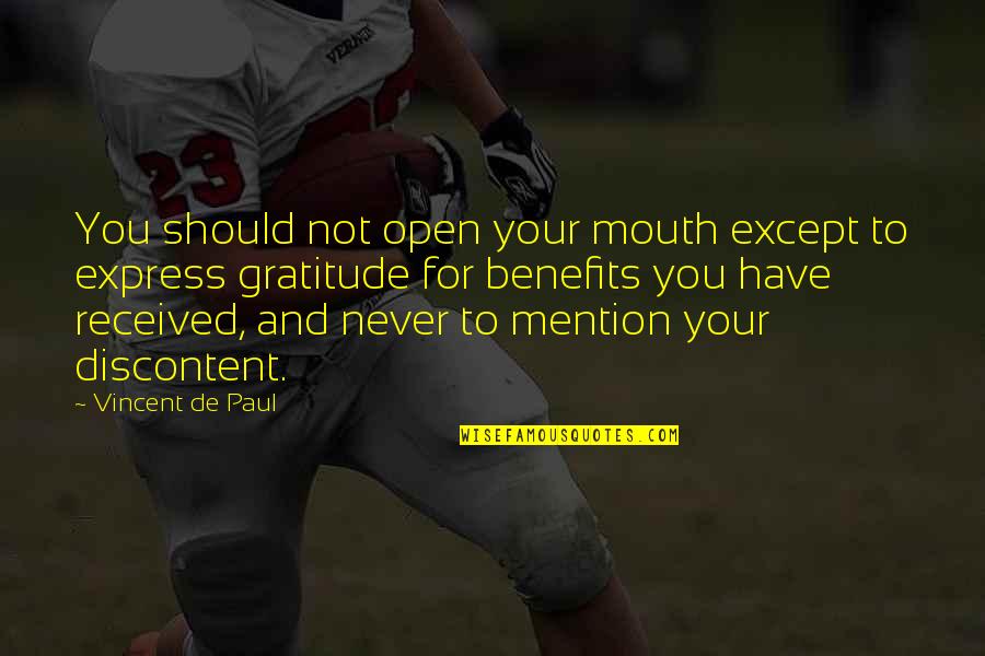 Mouth To Mouth Quotes By Vincent De Paul: You should not open your mouth except to