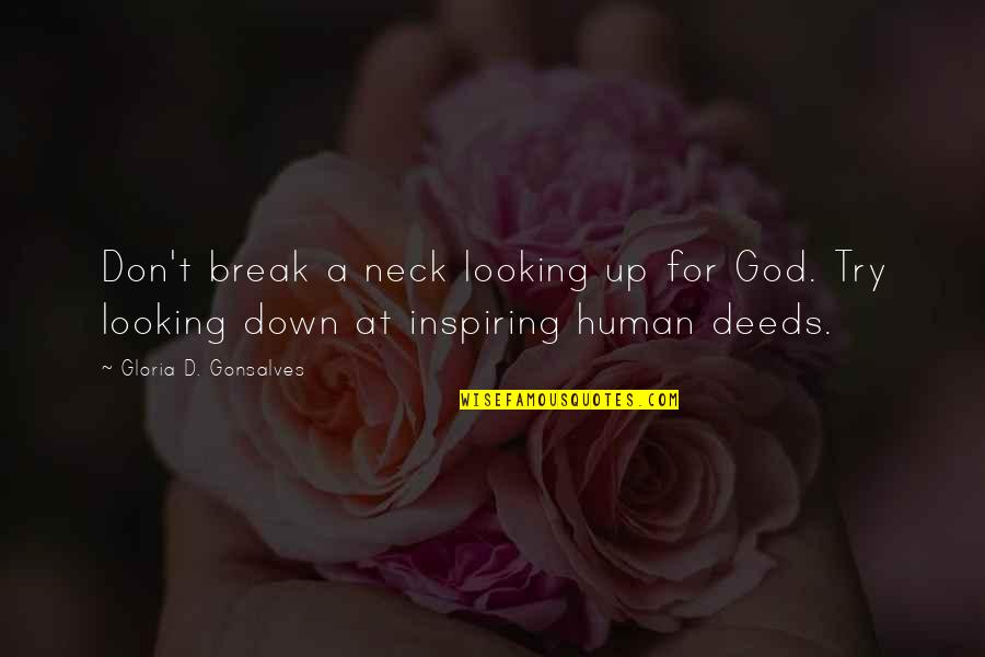 Mouthwash Quotes By Gloria D. Gonsalves: Don't break a neck looking up for God.